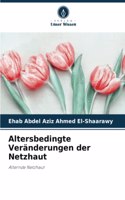 Altersbedingte Veränderungen der Netzhaut