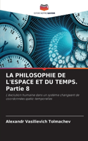 PHILOSOPHIE DE L'ESPACE ET DU TEMPS. Partie 8