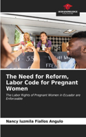 Need for Reform, Labor Code for Pregnant Women