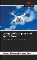 Using UAVs in precision agriculture