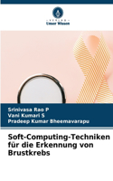 Soft-Computing-Techniken für die Erkennung von Brustkrebs