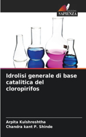 Idrolisi generale di base catalitica del cloropirifos
