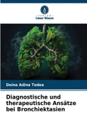 Diagnostische und therapeutische Ansätze bei Bronchiektasien