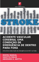 Acidente Vascular Cerebral Uma Condição de Emergência de Dentro Para Fora