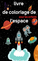 Livre de coloriage de l'espace pour les enfants de 4 à 8 ans