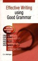 Effective Writing Using Good Grammar