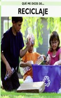 Reciclaje/ Recycling (Que me dices de / What About...)