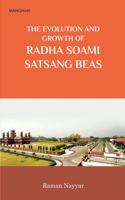 The Evolution and Growth of Radha Soami Satsagn Beas