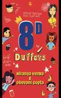 8-D Duffers