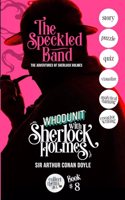 THE SPECKLED BAND - THE ADVENTURES OF SHERLOCK HOLMES: WHODUNIT WITH SHERLOCK HOLMES