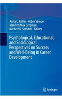 Psychological, Educational, and Sociological Perspectives on Success and Well-Being in Career Development