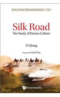 Silk Road: The Study of Drama Culture