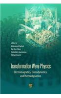 Transformation Wave Physics