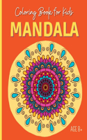 MANDALA Coloring Book for Kids: A Coloring Book with Easy, and Relaxing Mandalas for Boys, Girls, and Beginners