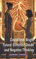 Clear Mind, Bright Future