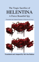 The Tragic Sacrifice of HELENTINA a Fierce Beautiful Spy
