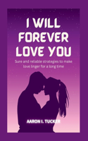 I Will Forever Love You