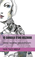 10 Conseils d'Une Beezboss: Comment Devenir Une Femme Independante