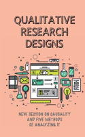 Qualitative Research Designs