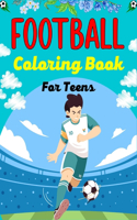 FOOTBALL Coloring Book For Teens