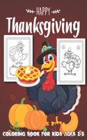 Happy Thanksgiving Coloring Book for Kids Ages 2-5