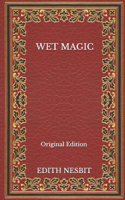 Wet Magic - Original Edition