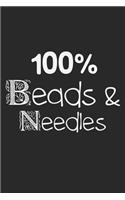 100% Beads & Needles: Notebook A5 Size, 6x9 inches, 120 dot grid dotted Pages, Beadwork Beadworking Bead Work Beading Embroidery Beadworker