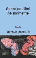 Senza equilibri né simmetrie