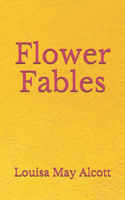Flower Fables: (Aberdeen Classics Collection)