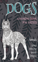 Coloring Book for Artists - Animals - Stress Relieving Animal Designs - Dogs