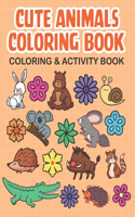 Cute Animals Coloring Book - Coloring & Activity Book (Coloring Book For Tweens): Animal Coloring Books For Teens, Large Print Coloring Book Easy Animal Designs