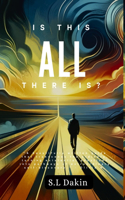 Is This All There Is?