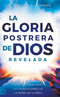 Gloria Postrera de Dios Revelada