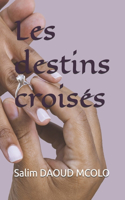 Les destins croisés