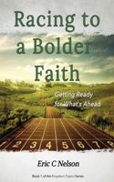 Racing to a Bolder Faith