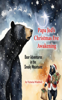 Papa Jed's Christmas Eve Awakening