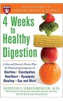 4 Weeks to Healthy Digestion: A Harvard Doctor S Proven Plan for Reducing Symptoms of Diarrhea, Constipation, Heartburn, and More