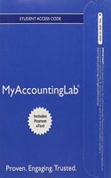 NEW MyAccountingLab with Pearson eText --  Access Card --  for Introduction to Financial Accounting: (English)