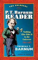 The Colossal P. T. Barnum Reader