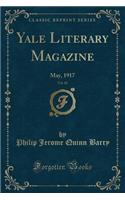 Yale Literary Magazine, Vol. 82: May, 1917 (Classic Reprint)