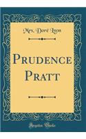 Prudence Pratt (Classic Reprint)
