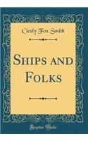 Ships and Folks (Classic Reprint)