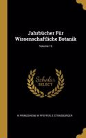 Jahrbücher Für Wissenschaftliche Botanik; Volume 16