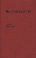 Iran Media Index: (Bibliographies and Indexes in World History)