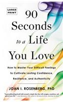 90 Seconds to a Life You Love