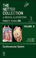The Netter Collection of Medical Illustrations: Cardiovascular System, Volume 8