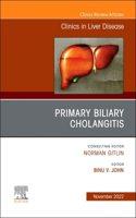 Primary Biliary Cholangitis, an Issue of Clinics in Liver Disease, E-Book: Primary Biliary Cholangitis, an Issue of Clinics in Liver Disease, E-Book(26 Clinics: Internal Medicine)