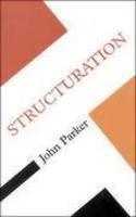 Structuration: (Concepts in the Social Sciences)