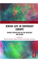 Jewish Life in Southeast Europe