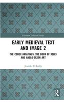 Early Medieval Text and Image Volume 2